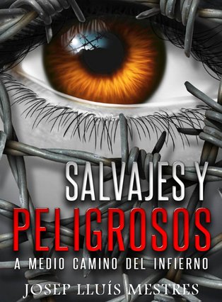 Salvajes y Peligrosos: a medio camino del infierno